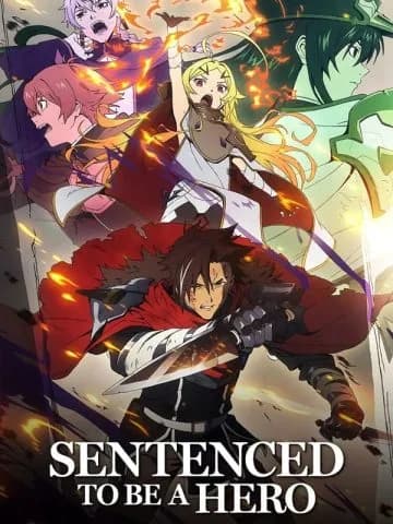 Sentenced to Be a Hero