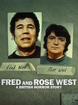 Fred & Rose West: A British Horror Story