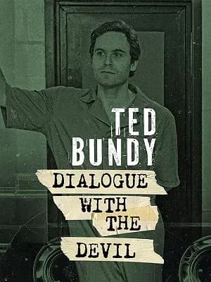 Ted Bundy: Dialogue With the Devil