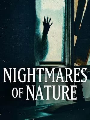 Nightmares of Nature