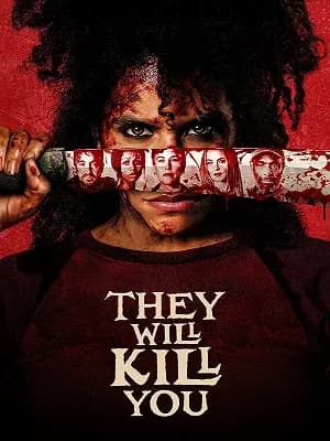 They Will Kill You
